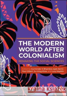 The Modern World After Colonialism: Remaking the Social Sciences