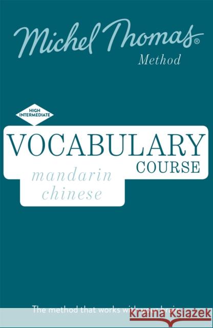Mandarin Chinese Vocabulary Course New Edition (Learn Mandarin Chinese with the Michel Thomas Method): Intermediate Mandarin Chinese Audio Course