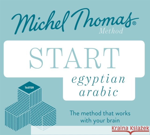 Start Egyptian Arabic New Edition (Learn Arabic with the Michel Thomas Method): Beginner Egyptian Arabic Audio Taster Course