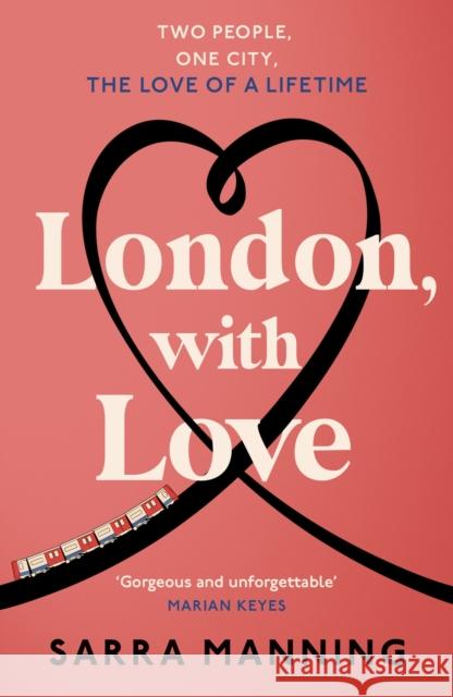 London, With Love: The romantic and unforgettable story of two people, whose lives keep crossing over the years.