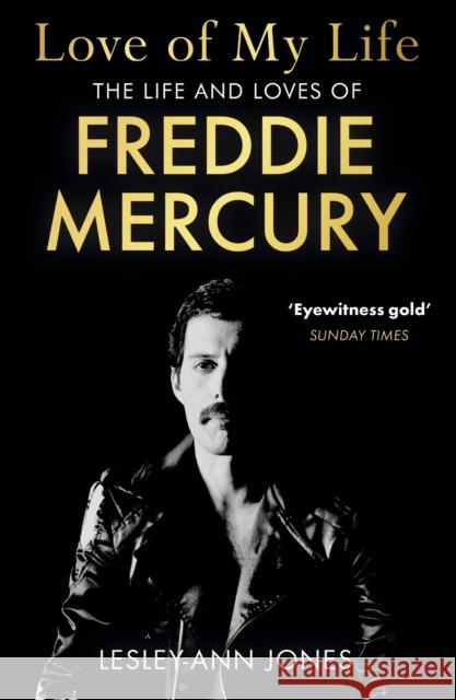 Love of My Life: The Life and Loves of Freddie Mercury