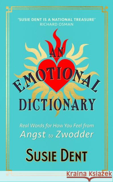 An Emotional Dictionary: Real Words for How You Feel, from Angst to Zwodder