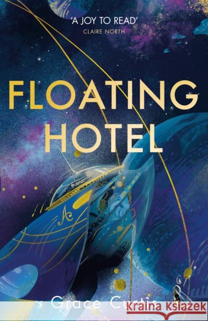 Floating Hotel: found family, mystery and a once-grand hotel collide in space in this charming, addictive tale