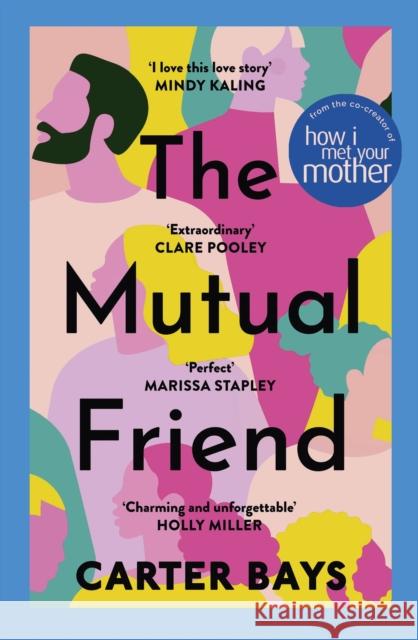 The Mutual Friend: the unmissable debut novel from the co-creator of How I Met Your Mother