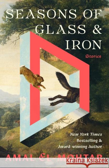 Seasons of Glass and Iron: Stories: Short Stories from the Bestselling Author of THIS IS HOW YOU LOSE THE TIME WAR