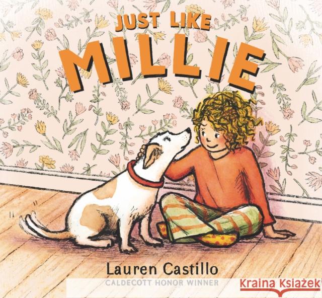 Just Like Millie: An encouraging story of first pet ownership for every shy child needing a confidence boost