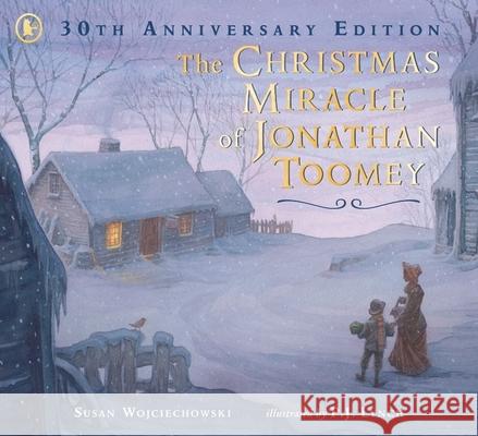 The Christmas Miracle of Jonathan Toomey: 30th anniversary gift edition of the beloved holiday picture book, winner of the prestigious Kate Greenaway Medal