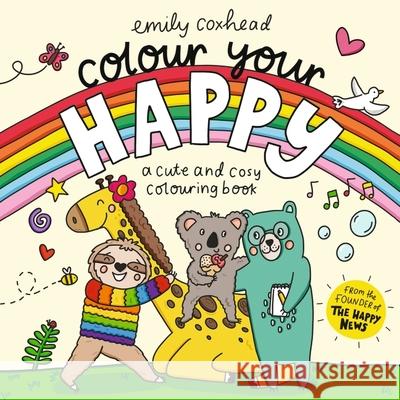 Colour Your Happy: Relax with this calming colouring book for all ages, featuring cute animal friends and cosy scenes - the perfect Christmas gift!