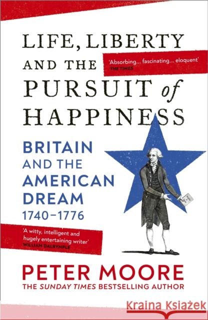Life, Liberty and the Pursuit of Happiness: Britain and the American Dream (1740–1776)