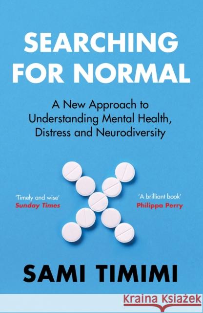 Searching for Normal: A New Approach to Understanding Mental Health, Distress and Neurodiversity