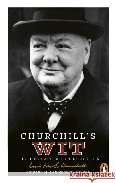 Churchill's Wit: The Definitive Collection