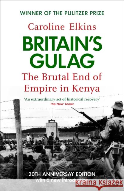 Britain's Gulag: The Brutal End of Empire in Kenya