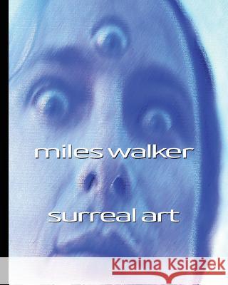 Miles Walker Surreal Art