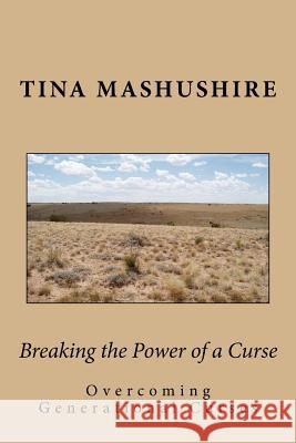 Breaking the Power of a Curse: Overcoming Generational Curses