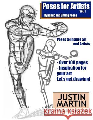 Poses for Artists Volume 1 - Dynamic and Sitting Poses: An Essential Reference for Figure Drawing and the Human Form