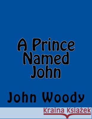 A Prince Named John
