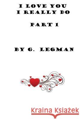 I Love You, I Really Do, Part One