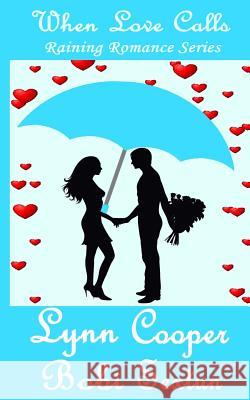 When Love Calls: (Raining Romance Series)