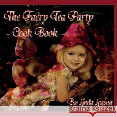The Faery Tea Party Cook Book (USA Version)