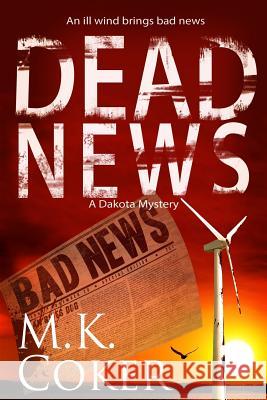Dead News: A Dakota Mystery