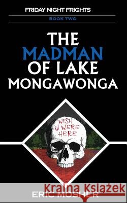 The Madman of Lake Mongawonga