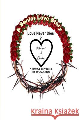 A Senior Love Story: Love Never Dies