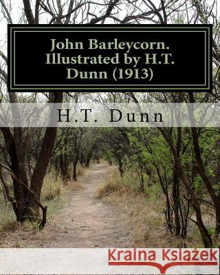 John Barleycorn. Illustrated by H.T. Dunn (1913)