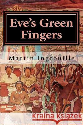 Eve's Green Fingers: A Cultural History of Plants