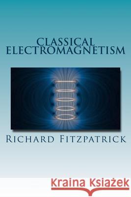 Classical Electromagnetism