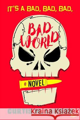 It's a Bad, Bad, Bad, Bad World