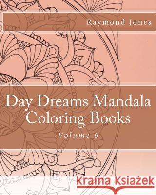 Day Dreams Mandala Coloring Books, Volume 6