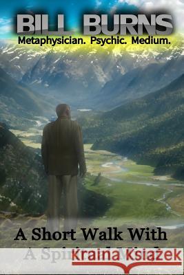 A Short Walk With A Spiritual Mind