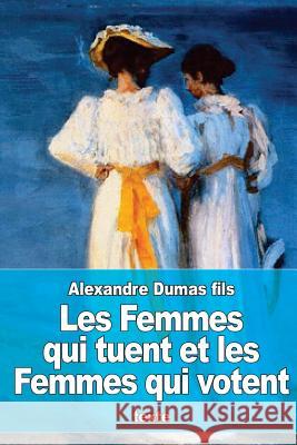 Les Femmes qui tuent et les Femmes qui votent