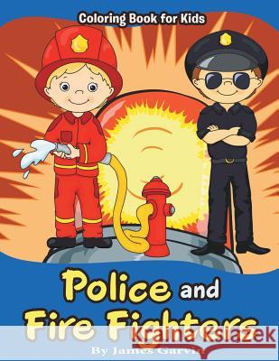 Police and Firefighters: Kids Coloring book