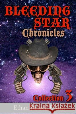 The Bleeding Star Chronicles Collection 3