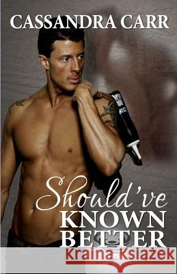 Should've Known Better (Storm book 1)
