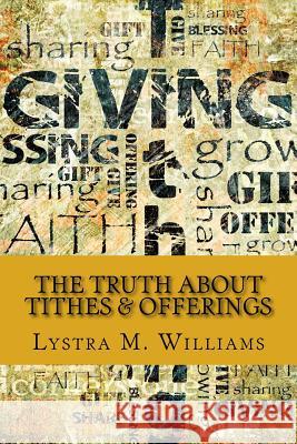 The Truth about Tithes & Offerings