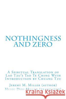 Nothingness and Zero: A Spiritual Translation of Lao Tzu's Tao Te Ching With Introduction by Chuang Tzu