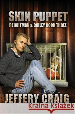 Skin Puppet: Reightman & Bailey Book Three