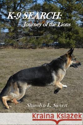 K-9 Search: Journey of the Lions