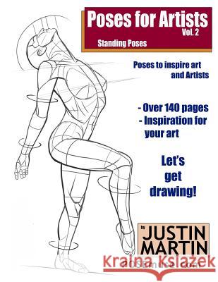 Poses for Artists Volume 2 - Standing Poses: An Essential Reference for Figure Drawing and the Human Form