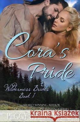 Cora's Pride: Wilderness Brides, Book 1