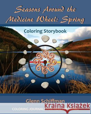 Seasons Around the Medicine Wheel: Spring