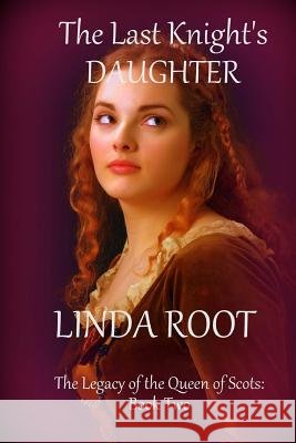 The Last Knight's Daughter: (Formerly published as The Other Daughter)