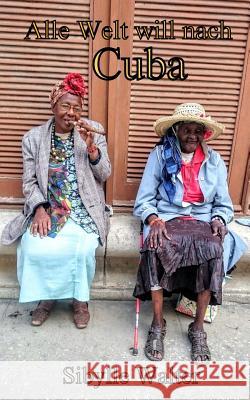 Alle Welt will nach Cuba