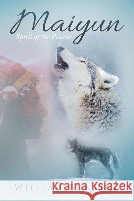Maiyun: Spirit of the Prairie