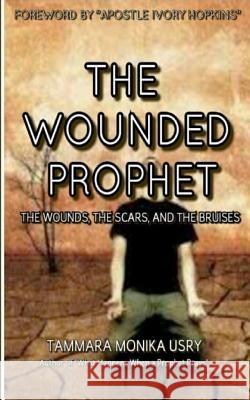 The Wounded Prophet: The Wounds, Scars and Bruises