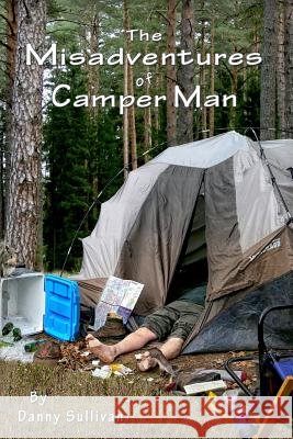 The Misadventures of Camper Man