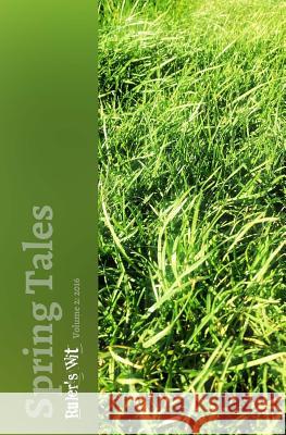 Spring Tales: An anthology of seasonal short stories