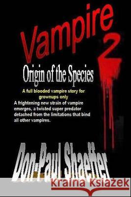 Vampire Origin of the Species 2: A full blooded vampire story for grownups